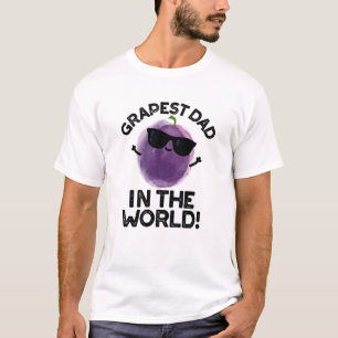 Grapest Dad In The World Funny Fruit Pun T-Shirt