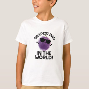 Grapest Dad In The World Funny Fruit Pun T-Shirt