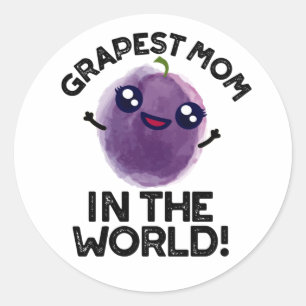 Grapest Mum In The World Funny Fruit Pun  Classic Round Sticker