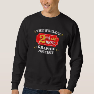 Graphic Artist Appreciation Work Joke Sweatshirt
