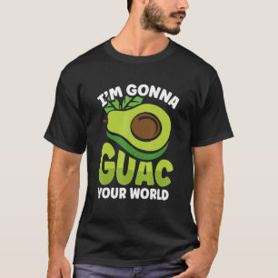 Graphic Avocado Apparel I'm Gonna Guacamole Your W T-Shirt