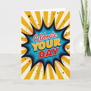 Graphic Celebrate Your Day Card