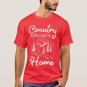 Graphic Country Roads Take Me Home Arts Quotes Mus T-Shirt