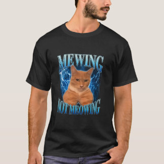 Graphic Cute Kitten Funny Animal Mewing Not Meowin T-Shirt