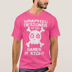 Graphic Designer By Day Gamer By NightGaming Quote T-Shirt