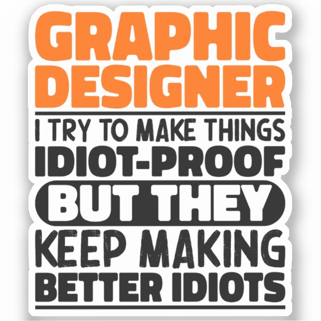 Graphic Designer I Try To Make Things Funny Saying (Front)