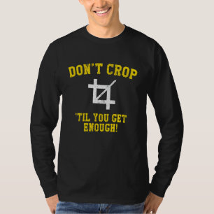 Graphic Designer Photographer Humour Saying Quote T-Shirt
