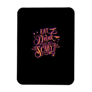 Graphic Eat Drink And Be Scary Halloween Party Fal Magnet
