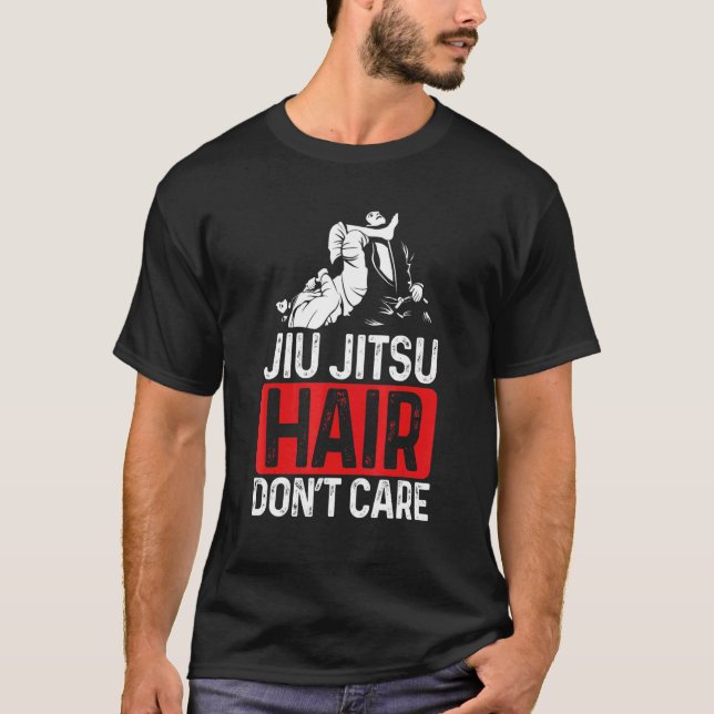 Graphic Jiu Jitsu Apparel Jiu Jitsu Hair Don't Car T-Shirt (Front)