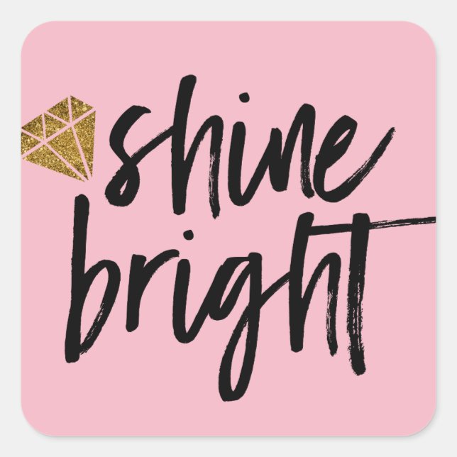 Graphic Shine Bright Text With Gold Diamond Square Sticker (Front)