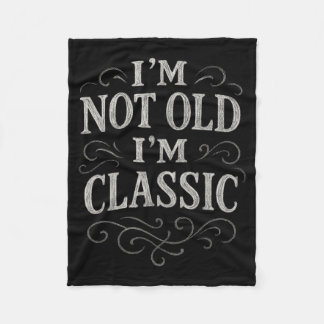 Graphic Tee Men Women I’m Not Old I’m Clic Vintage Fleece Blanket