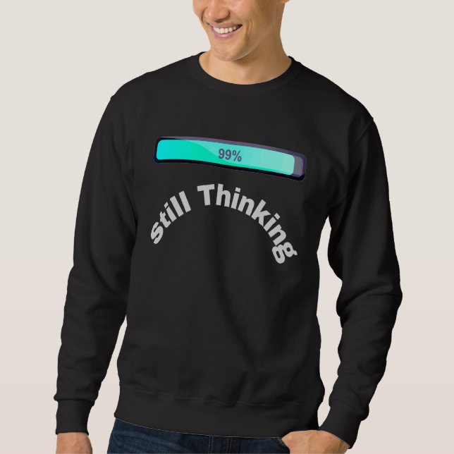 Graphic Tees Still Thinking Cool Design (Front)