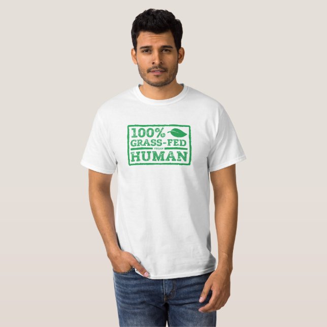 Grass Fed Human T-Shirt (Front Full)