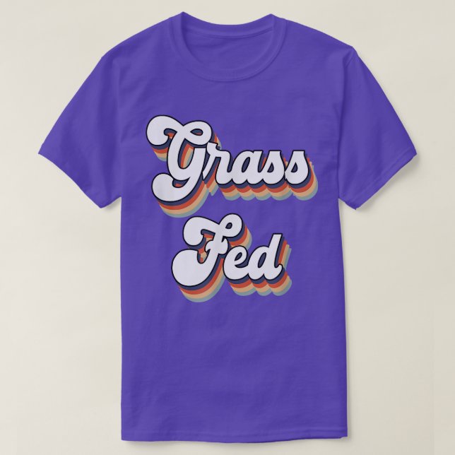 Grass Fed Vegan Herbivore Vegetarian Retro Style  T-Shirt (Design Front)
