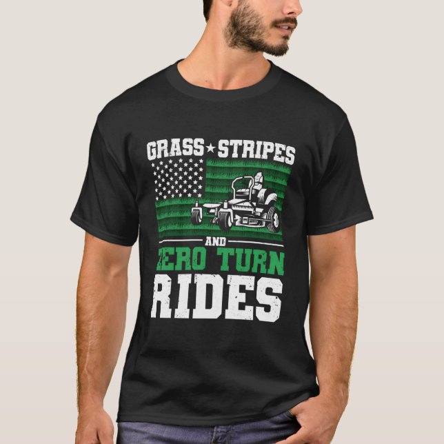 Grass Stripes And Zero Turn Rides Us Flag Lawn Mow T-Shirt (Front)