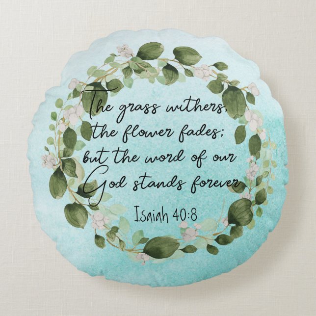 Grass Withers Bible Verse Watercolor Eucalyptus  Round Cushion (Front)