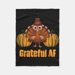 Grateful Af Thanksgiving Joke Turkey Day Pun Holid Fleece Blanket
