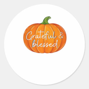 Grateful and Blessed - Pumpkin  Fall Thanksgiving  Classic Round Sticker