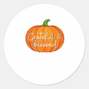 Grateful and Blessed - Pumpkin Fall Thanksgiving Classic Round Sticker
