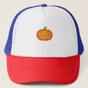 Grateful and Blessed - Pumpkin  Fall Thanksgiving  Trucker Hat