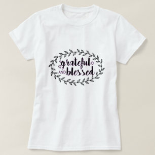 Grateful and Blessed T-Shirt