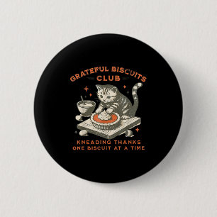 Grateful Biscuits Club Kneading Thanks One Biscuit 6 Cm Round Badge