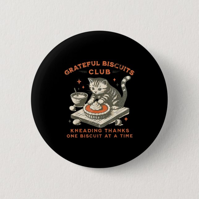 Grateful Biscuits Club Kneading Thanks One Biscuit 6 Cm Round Badge (Front)