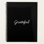 Grateful black custom casual script text or name planner<br><div class="desc">Grateful black and white custom casual handwritten script text modern cute elegant gratitude Planner. Customisable white text on black plain solid colour background. Colours are editable. You can choose to leave it as is, or personalise it with your name, initials, year, etc wellness journal, daily gratitude journal, personal diary agenda...</div>