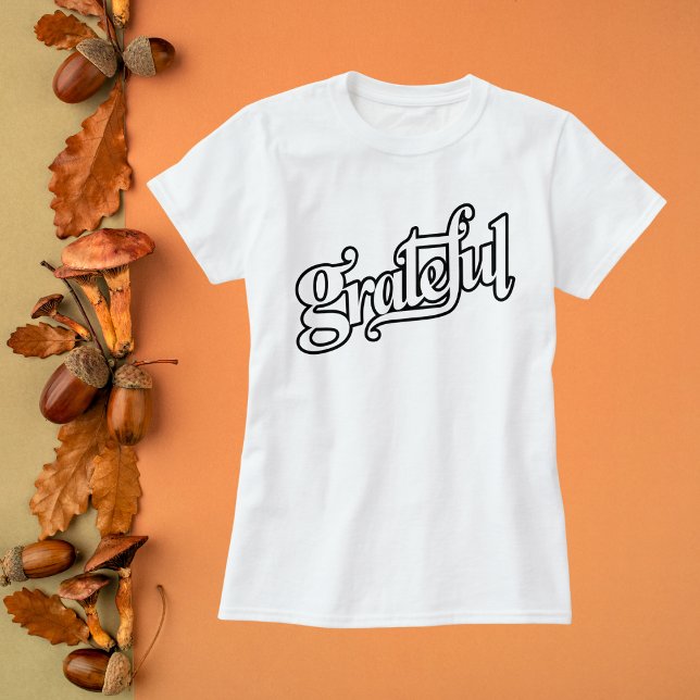 Grateful Calligraphy T-Shirt (Creator Uploaded)