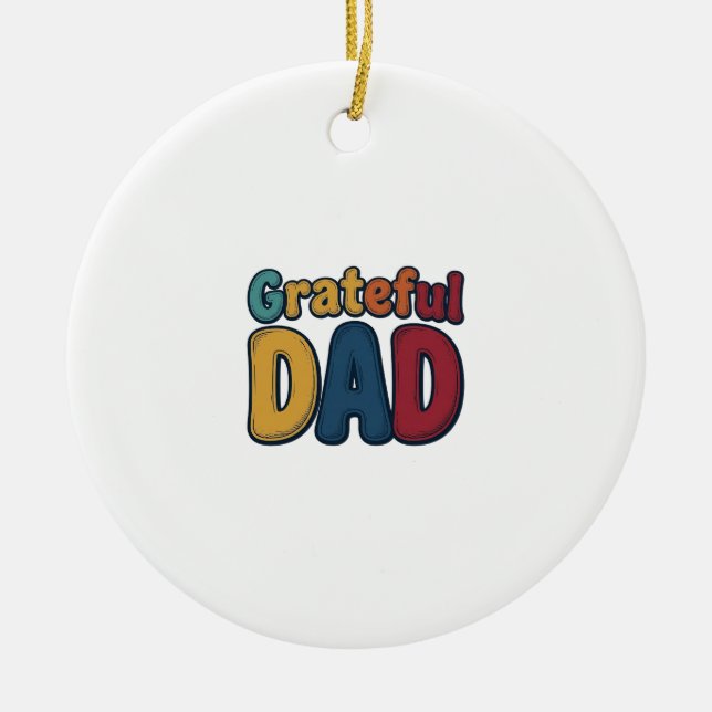 Grateful Dad Retro Bubble Letter Shirt Design_1 Ceramic Tree Decoration (Front)
