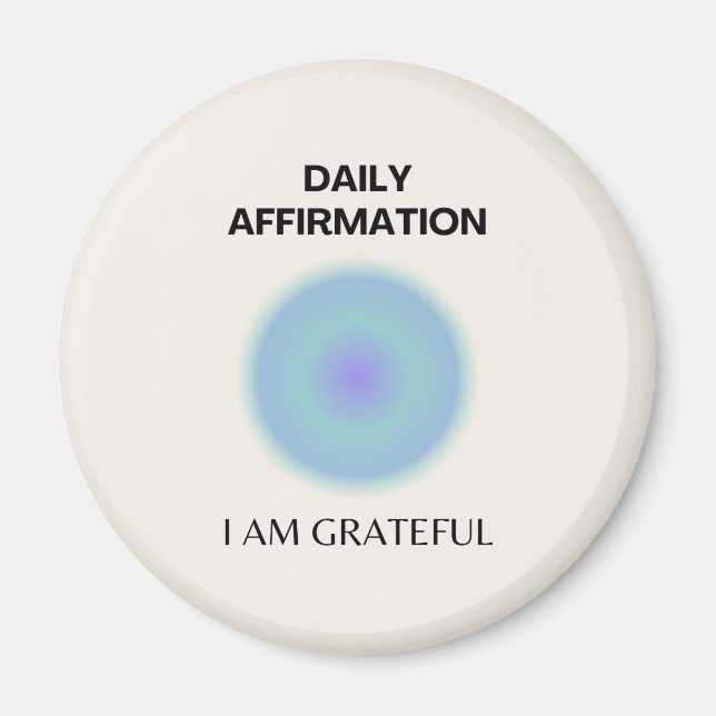 Grateful Daily Affirmation Positive Spiritual Magnet (Front)