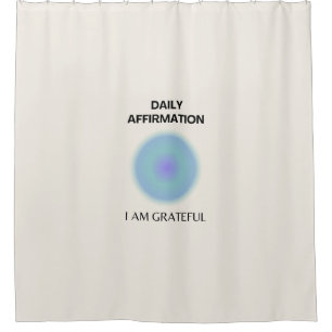 Grateful Daily Affirmation Positive Spiritual Shower Curtain