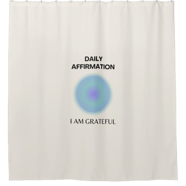 Grateful Daily Affirmation Positive Spiritual Shower Curtain (Front)