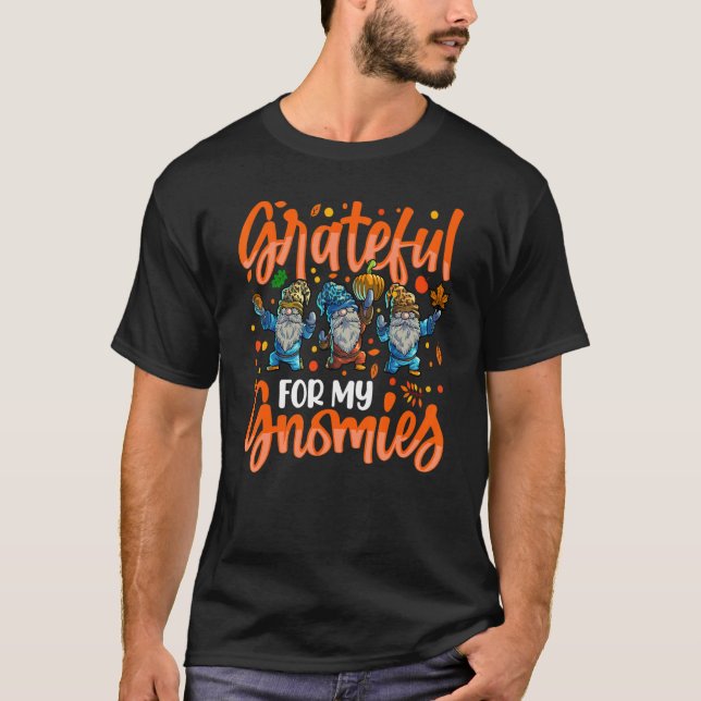 Grateful For My Gnomies Fall Autumn Thanksgiving G T-Shirt (Front)