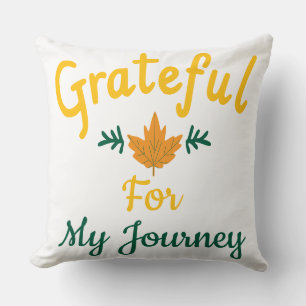 Grateful for My Journey Customisable  Cushion