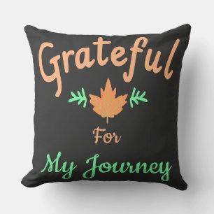 Grateful for My Journey Customisable Cushion
