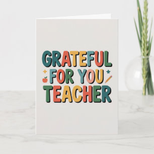 Grateful for You Teacher Appreciation Card