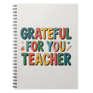 Grateful for You Teacher Appreciation Notebook