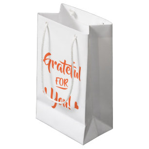 Grateful For You Thanksgiving Quote Small Gift Bag