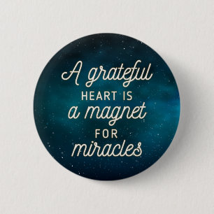 Grateful Heart Magnet for Miracles   Pin Button