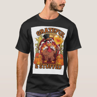 Grateful & Stuffed: The Perfect Recipe for Thanks T-Shirt