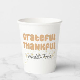 Grateful Thankful Audit Free - Funny Accountant Paper Cups