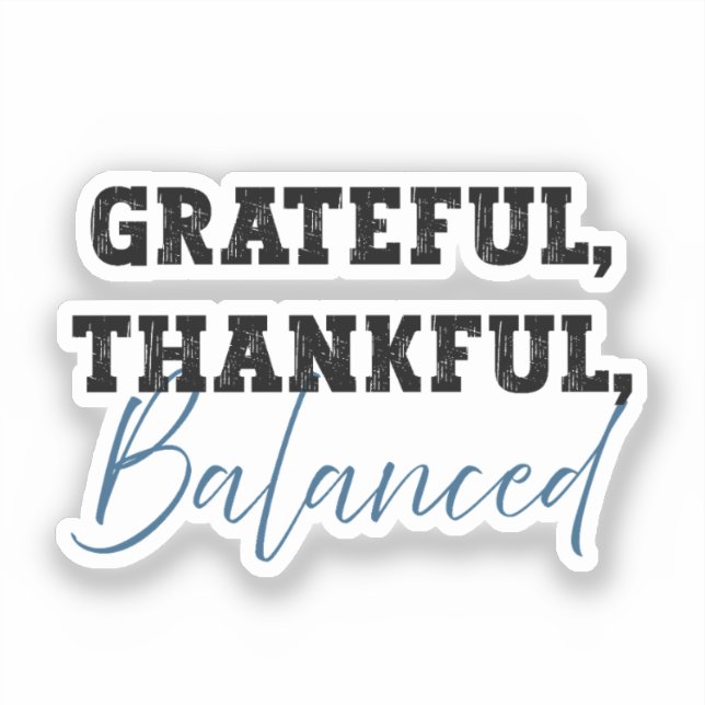 Grateful Thankful Balanced - Accountant Quote (Front)