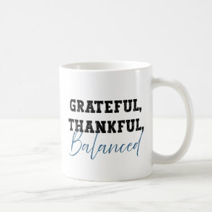 Grateful Thankful Balanced - Accountant Quote Coffee Mug