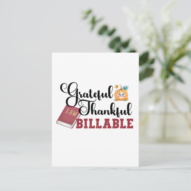 Grateful Thankful Billable - Attorney Thanksgiving Postcard (Standing Front)