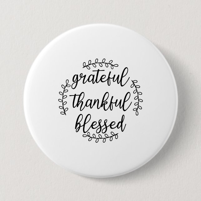 Grateful Thankful Blessed 7.5 Cm Round Badge (Front)