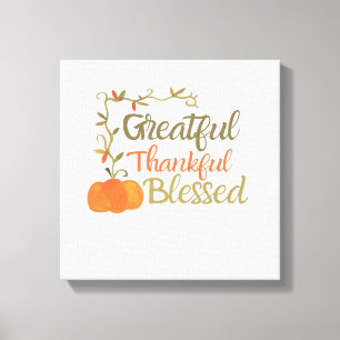 Grateful Thankful Blessed Fall Quote Autumn Thank Canvas Print