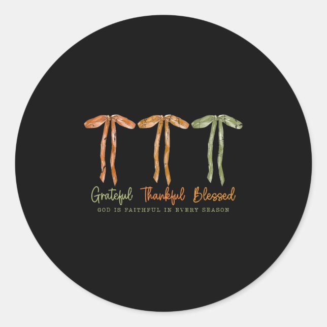 Grateful Thankful Blessed, God Is Faithfull In Eve Classic Round Sticker (Front)