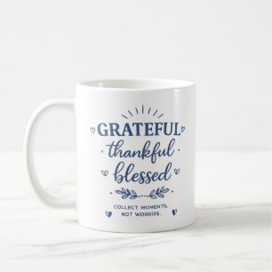 Grateful Thankful Blessed Inspirational Coffee Mug