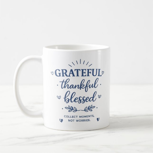 Grateful Thankful Blessed Inspirational Coffee Mug (Left)